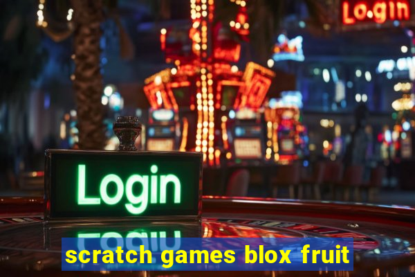 scratch games blox fruit